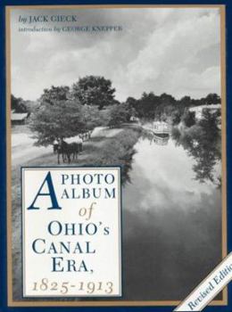 Hardcover A Photo Album of Ohio's Canal Era, 1825-1913 Book
