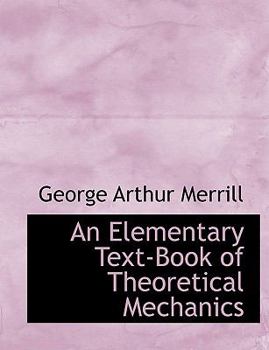 Paperback An Elementary Text-Book of Theoretical Mechanics [Large Print] Book