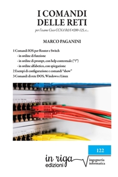 Paperback I comandi delle reti: Per l'esame Cisco CCNA v6 R&S #200-125 [Italian] Book