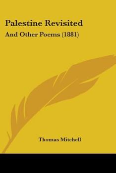 Paperback Palestine Revisited: And Other Poems (1881) Book