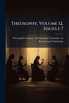 Paperback Theosophy, Volume 12, Issues 1-7 Book