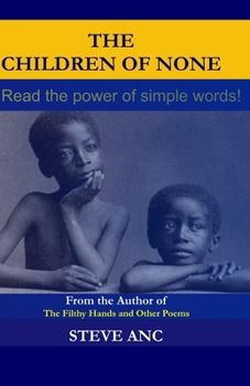 Paperback The Children Of None: Read the power of simple words! Book