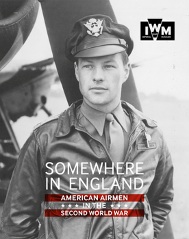 Paperback Somewhere in England: American Airmen in the Second World War Book