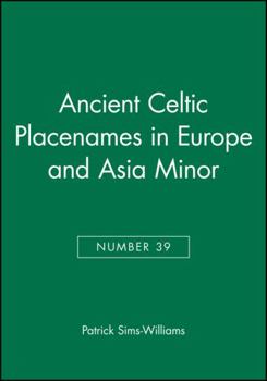 Paperback Ancient Celtic Placenames in Europe and Asia Minor, Number 39 Book