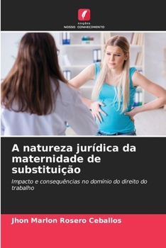 Paperback A natureza jurídica da maternidade de substituição [Portuguese] Book