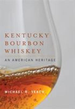 Hardcover Kentucky Bourbon Whiskey: An American Heritage Book