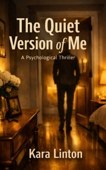 Paperback The Quiet Version of Me: A Psychological Thriller Book