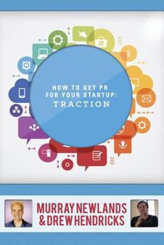 Paperback How to Get PR for your Startup: Traction Book