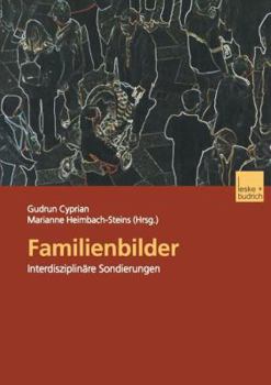 Paperback Familienbilder: Interdisziplinäre Sondierungen [German] Book
