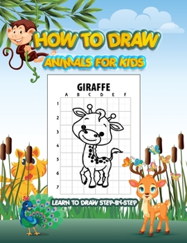 Paperback How to Draw Animals for Kids: Learn To Draw Step By Step Book