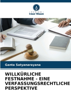 Paperback Willkürliche Festnahme - Eine Verfassungsrechtliche Perspektive [German] Book