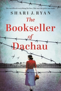 The Bookseller of Dachau: Absolutely Heartbreaking and Totally Gripping World War 2 Fiction