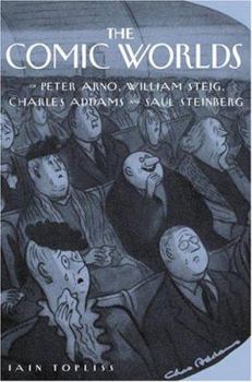 Hardcover The Comic Worlds of Peter Arno, William Steig, Charles Addams, and Saul Steinberg Book