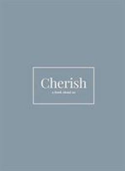 Hardcover Cherish: A Book About Us Book