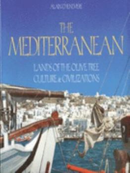 Hardcover The Mediterranean: Lands of the Olive Tree Culture & Civilizations [French] Book