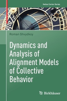 Paperback Dynamics and Analysis of Alignment Models of Collective Behavior Book