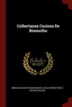 Collectanea Curiosa de Bismutho