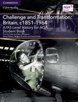 Paperback A/AS Level History for AQA Challenge and Transformation: Britain, c1851-1964 Book