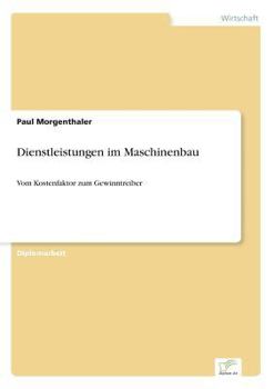 Paperback Dienstleistungen im Maschinenbau: Vom Kostenfaktor zum Gewinntreiber [German] Book