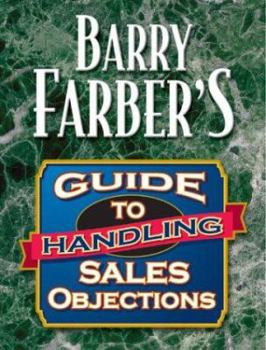 Paperback Barry Farber's Guide to Handling Sales Objections Book