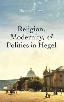 Hardcover Religion Modernity & Politics in Hegel C Book