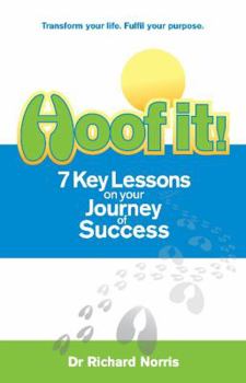 Paperback Hoof It!: 7 Key Lessons on Your Journey to Success Book