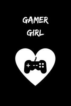 Paperback Gamer Girl: Notebook - Notizbuch - Journal - Tagebuch - Liniert - Insgesamt 135 Seiten - Ma?e ca. DIN A5 Book