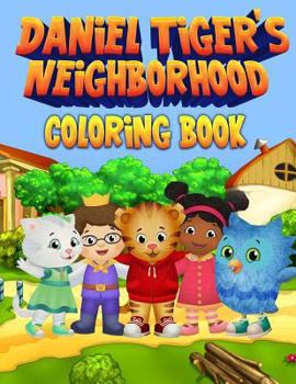 Paperback Daniel Tiger's Neighborhood Coloring Book: 30 Exclusive High Quality Images Book