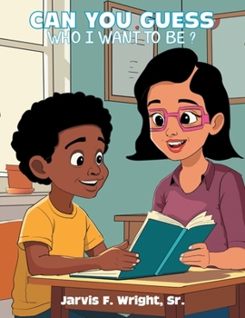 Paperback Can You Guess Who I Want To Be? Book