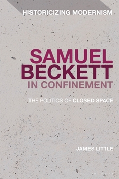 Paperback Samuel Beckett in Confinement: The Politics of Closed Space Book