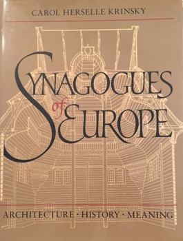 Hardcover Synagogues of Europe: Architecture, History, Meaning Book