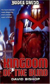 Judge Dredd #5: Kingdom of the Blind - Book #5 of the Judge Dredd novels from Black Flame