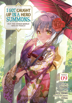 Paperback I Got Caught Up in a Hero Summons, But the Other World Was at Peace! (Manga) Vol. 9 Book
