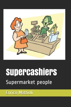 Paperback Supercashiers: Supermarket people Book