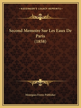 Paperback Second Memoire Sur Les Eaux De Paris (1858) [French] Book