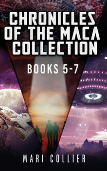 Hardcover Chronicles Of The Maca Collection - Books 5-7 Book