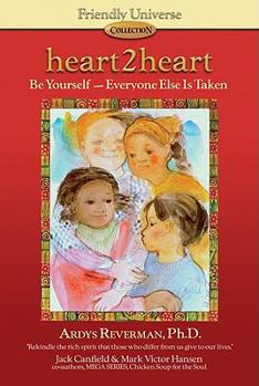 Paperback Heart2heart: Be Yourself - Everyone Else Is Taken Book