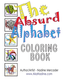 Paperback The Absurd Alphabet Coloring Book: Not your average coloring book! Book