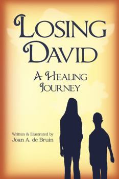 Paperback Losing David: A Healing Journey Book