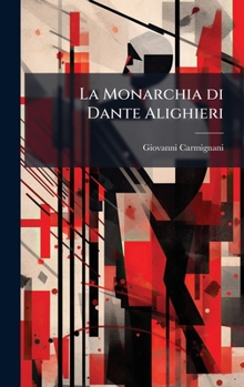 Hardcover La Monarchia di Dante Alighieri [Italian] Book