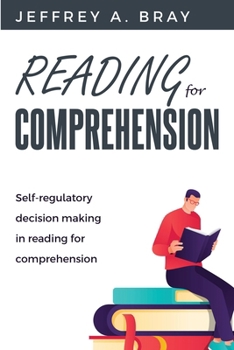 Paperback Self-Regulatory Decision Making In Reading for Comprehension Book