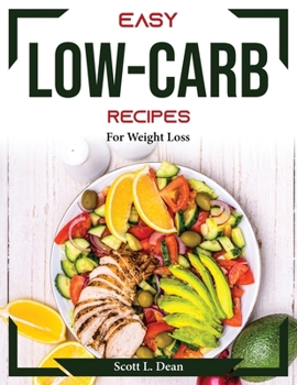 Paperback Easy Low-Carb Recipes: For Weight Loss Book