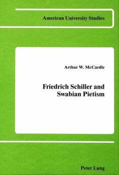 Hardcover Friedrich Schiller and Swabian Pietism Book