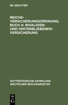 Hardcover Reichsversicherungsordnung, Buch 4: Invaliden- Und Hinterbliebenen-Versicherung [German] Book