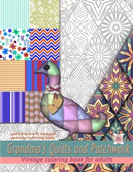 Paperback Grandma's quilts and patchwork vintage coloring book: Quilt blocks & designs pattern coloring book