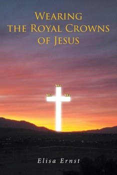 Paperback Wearing the Royal Crowns of Jesus Book