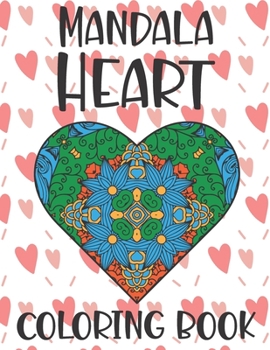 Paperback Mandala Heart Coloring Book: Romantic Mandala for Relaxation Heart Designs Book