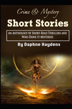 Paperback Crime & Mystery Short Stories: An Anthology of Short-Read Thrillers and Who-Done-It Mysteries Book