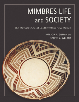 Hardcover Mimbres Life and Society: The Mattocks Site of Southwestern New Mexico Book