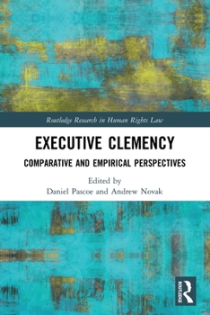 Paperback Executive Clemency: Comparative and Empirical Perspectives Book